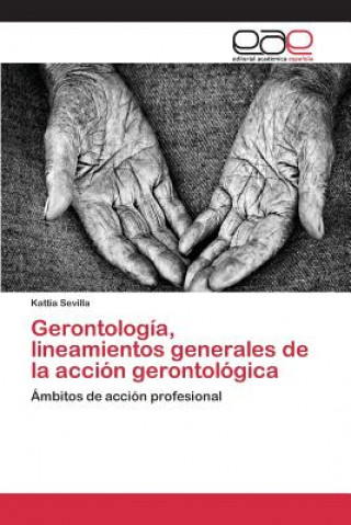 Gerontologia, lineamientos generales de la accion gerontologica