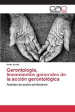 Gerontologia, lineamientos generales de la accion gerontologica