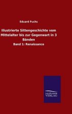 Illustrierte Sittengeschichte vom Mittelalter bis zur Gegenwart in 3 Banden