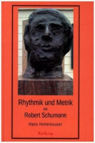 Rhythmik und Metrik bei Robert Schumann