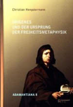 Origenes und der Ursprung der Freiheitsmetaphysik