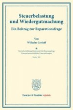 Steuerbelastung und Wiedergutmachung. Ein Beitrag zur Reparationsfrage.