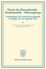 Theorie des Klassenkampfs - Handelspolitik - Währungsfrage.