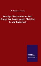 Danzigs Theilnahme an dem Kriege der Hanse gegen Christian II. von Danemark