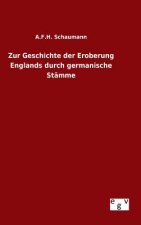 Zur Geschichte der Eroberung Englands durch germanische Stamme
