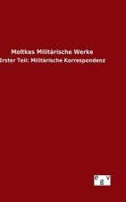 Moltkes Militarische Werke
