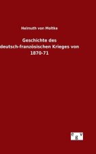 Geschichte des deutsch-franzoesischen Krieges von 1870-71
