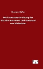 Lebensbeschreibung der Bischoefe Bernward und Godehard von Hildesheim