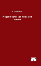 Die Jahrbucher von Fulda und Xanten
