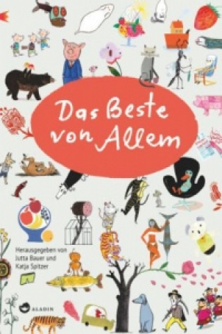 Das Beste von Allem - Vorzugsausgabe Rotraut Susanne Berner