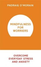 Mindfulness for Worriers
