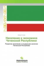 Naselenie i jekonomika Chechenskoj Respubliki