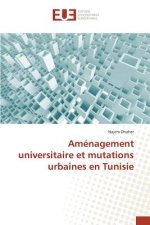 Amenagement Universitaire Et Mutations Urbaines En Tunisie