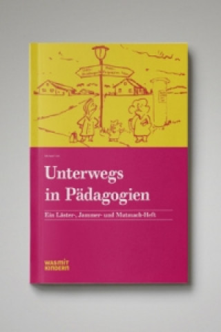 Unterwegs in Pädagogien