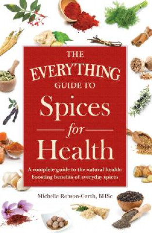 Everything Guide to Spices for Health (Michelle Robson-Garth)()