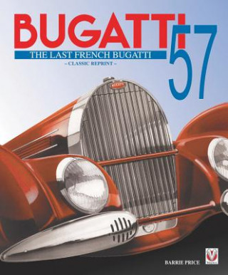 Bugatti 57 - The Last French Bugatti