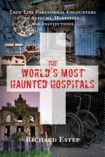 World's Most Haunted Hospitals