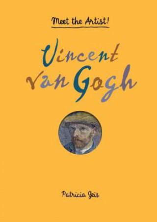 Meet the Artist Vincent van Gogh