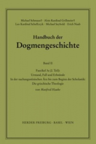 Handbuch der Dogmengeschichte / Bd II: Der trinitarische Gott - Die Schöpfung - Die Sünde / Urstand, Fall und Erbsünde