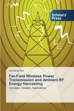 Far-Field Wireless Power Transmission and Ambient RF Energy Harvesting