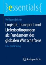 Logistik, Transport Und Lieferbedingungen ALS Fundament Des Globalen Wirtschaftens