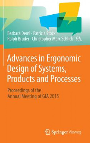 Advances in Ergonomic Design  of Systems, Products and Processes