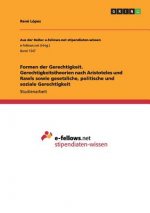 Formen der Gerechtigkeit. Gerechtigkeitstheorien nach Aristoteles und Rawls sowie gesetzliche, politische und soziale Gerechtigkeit