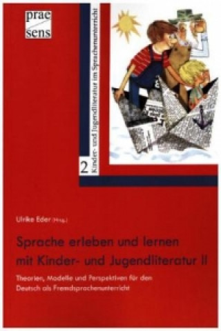 Sprache erleben und lernen mit Kinder- und Jugendliteratur. Tl.2