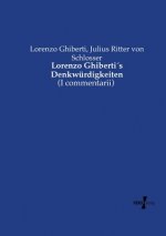 Lorenzo Ghibertis Denkwurdigkeiten