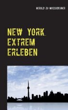 New York extrem erleben