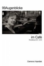 99 Augenblicke im Café