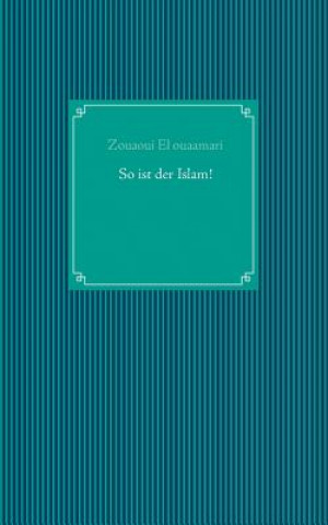 So ist der Islam!
