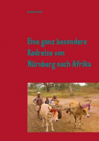 Eine Radreise von Nurnberg nach Afrika