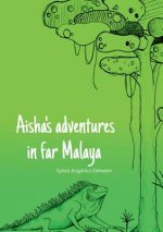 Aisha's adventures in far Malaya