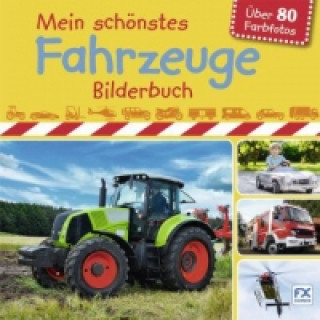 Mein schönstes Fahrzeuge-Bilderbuch