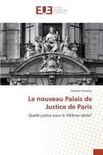 Le Nouveau Palais de Justice de Paris
