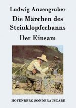 Marchen des Steinklopferhanns / Der Einsam