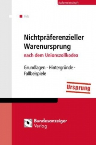 Nichtpräferenzieller Warenursprung nach dem Unionszollkodex