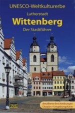 UNESCO Weltkulturerbe Lutherstadt Wittenberg