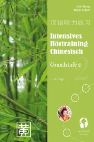 Intensives Hörtraining Chinesisch, Grundstufe 2, m. MP3-CD
