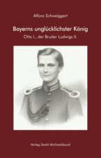 Bayerns unglücklichster König