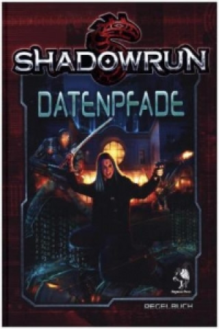 Shadowrun 5, Datenpfade