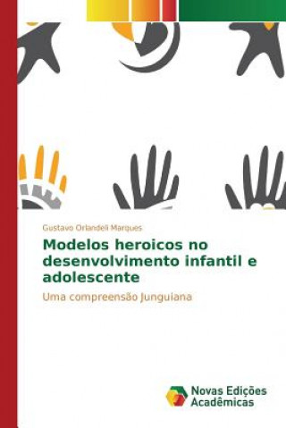 Modelos heroicos no desenvolvimento infantil e adolescente