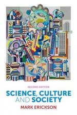 Science, Culture and Society - Understanding Science in the 21st Century, 2e