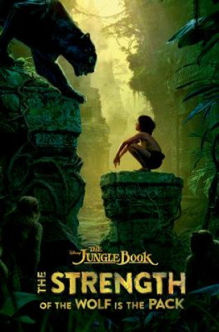 JUNGLE BOOK: THE STRENGTH OF THE WOLF IS