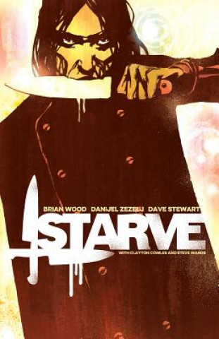 Starve Volume 1 (Brian Wood)(Miękka)