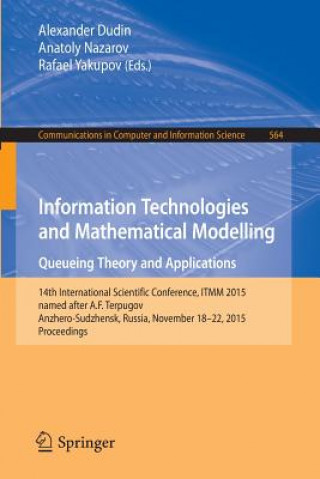 Information Technologies and Mathematical Modelling - Queueing Theory and Applications