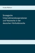 Strategische Unternehmenskooperationen und Netzwerke in der deutschen Hörfunkbranche