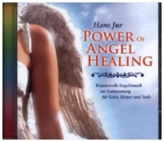 Power of Angel Healing, 1 Audio-CD