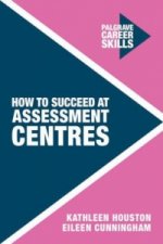 How to Succeed at Assessment Centres
